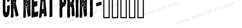 CK Neat Print字体转换
